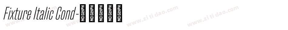 Fixture Italic Cond字体转换